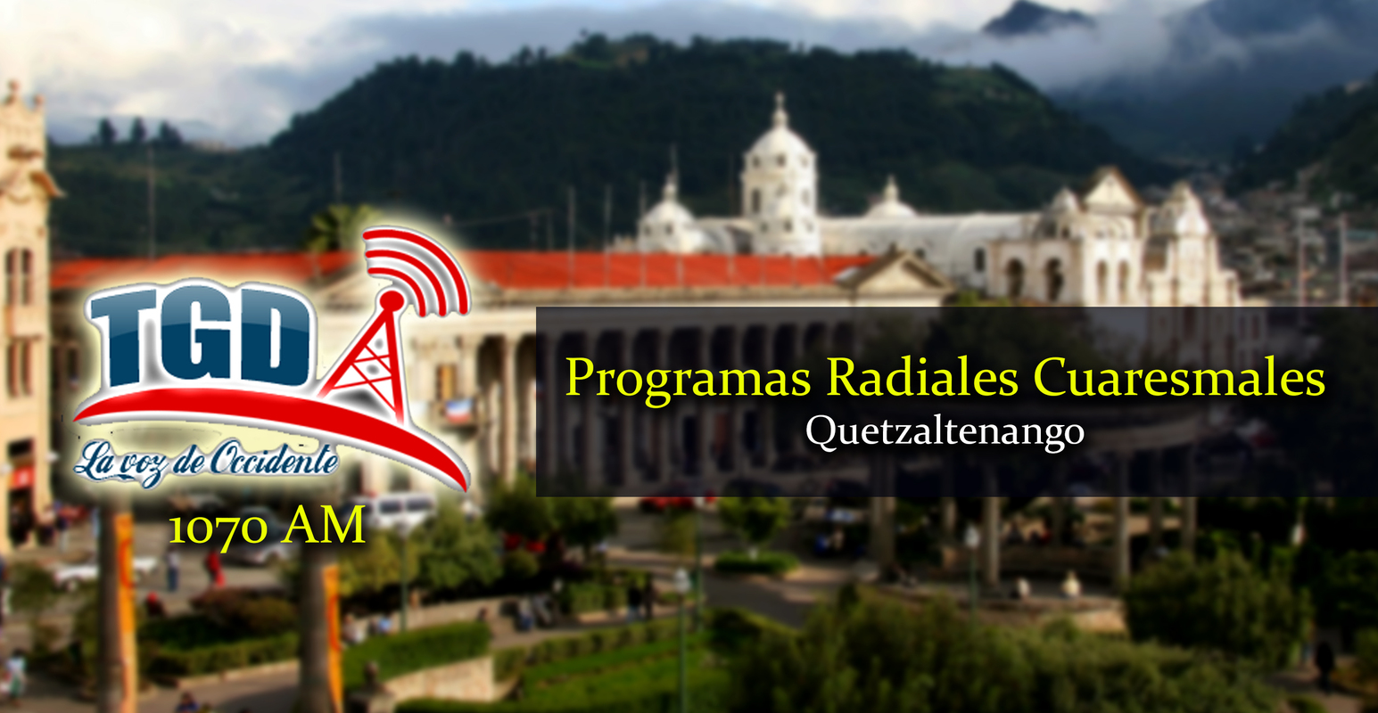 Programación Radial Cuaresmal Quetzaltenango - RADIO TGD